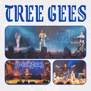 Tree Gees - Un tribute aux Bee Gees