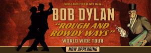 Bob Dylan, Rough and Rowdy Ways, World Wide Tour