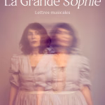 La Grande Sophie, Lettres musicales
