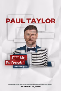 Paul Taylor, F*** Me, I’m French!