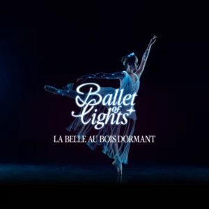 Ballet of Lights : La Belle au bois dormant en lumière à Liège