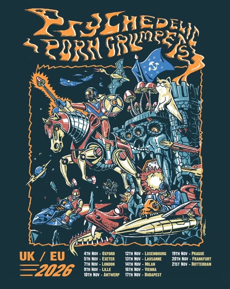Psychedelic Porn Crumpets, EU/UK Tour 2026