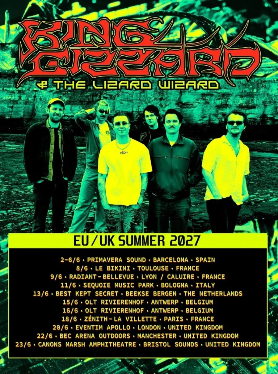 King Gizzard & The Lizard Wizard, EU / UK Summer 2027